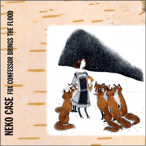 Neko Case Fox Confessor Brings the Flood (LP)